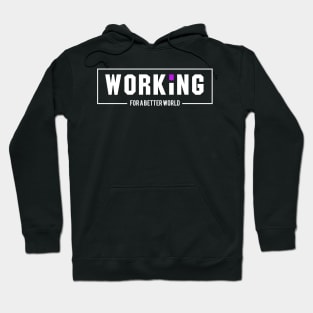 'Working For A Better World' Refugee Care Awareness Shirt Hoodie